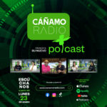 Potcast Càñamo Radio